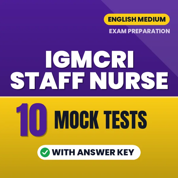 Boost Your IGMCRI Staff Nurse Exam Score with 10 Mock Tests with Answer Key in English – PDF eBook