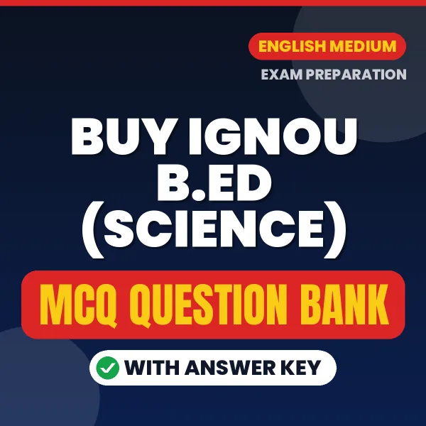 Buy IGNOU B.ED (Science) Exam Objective Type Questions eBook in English – Latest Pattern MCQ Collection
