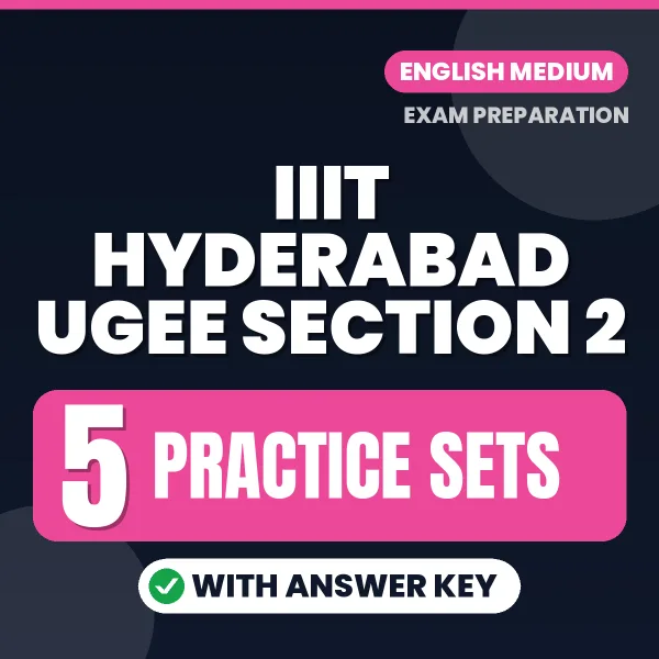 Practice for IIIT Hyderabad UGEE Section 2 : REAP (Research Aptitude Test) at Home – 5 Practice Sets PDF in English with Answers