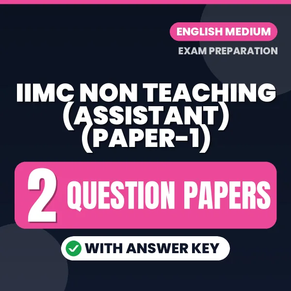 IIMC Non Teaching (Assistant) (Paper-1) Question Paper PDF in English – 2 Full-Length Question Papers with Answer Key