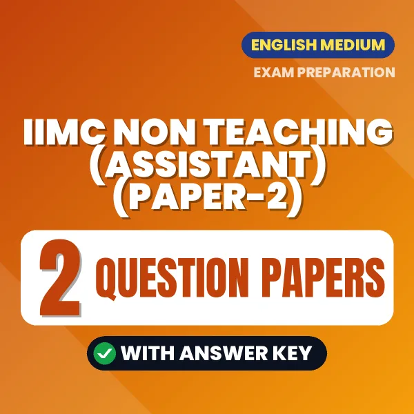Download 2 IIMC Non Teaching (Assistant) (Paper-2) Question Papers PDF (English) Based on the Latest Exam Pattern
