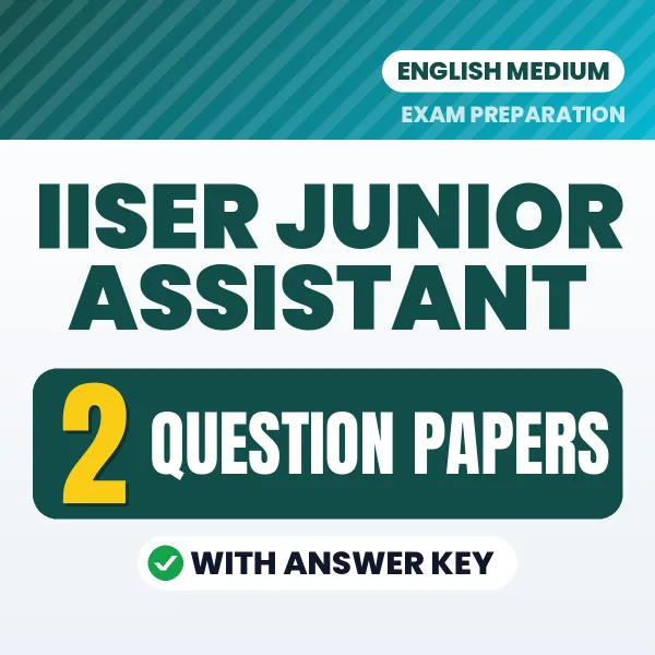IISER Junior Assistant Question Paper PDF in English – 2 Full-Length Question Papers with Answer Key