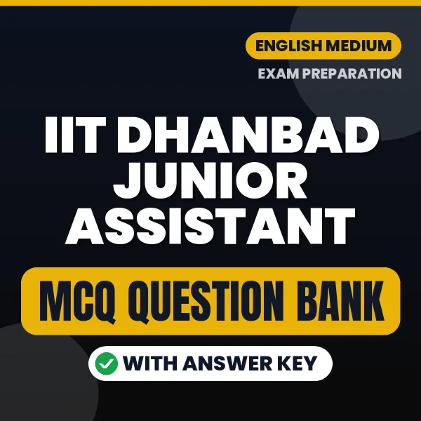 Prepare for IIT Dhanbad Junior Assistant Exam with Multiple Choice Questions & Answers PDF in English