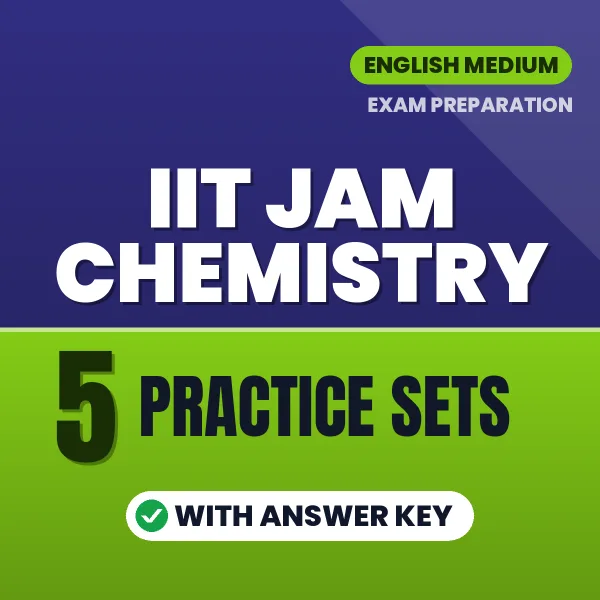 IIT JAM Chemistry Practice Set PDF in English – 5 Full-Length Practice Sets with Answer Key