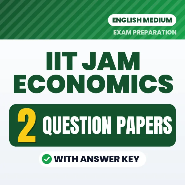 Test Your IIT JAM Economics Exam Preparation – 2 Question Papers with Answer Key in PDF Format (English)