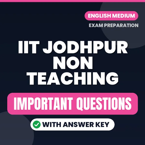 IIT Jodhpur Non Teaching Exam Guide PDF in English – Important Questions for Quick Revision