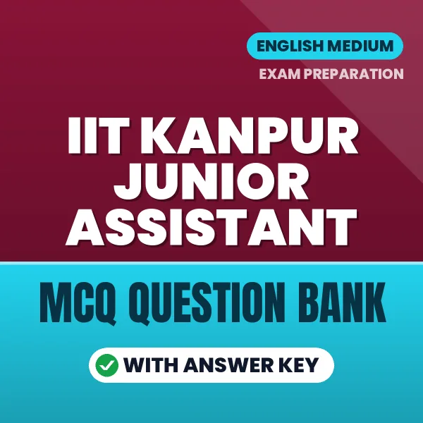 Best MCQ eBook for IIT Kanpur Junior Assistant Exam in English | Selected Questions with Answer Key