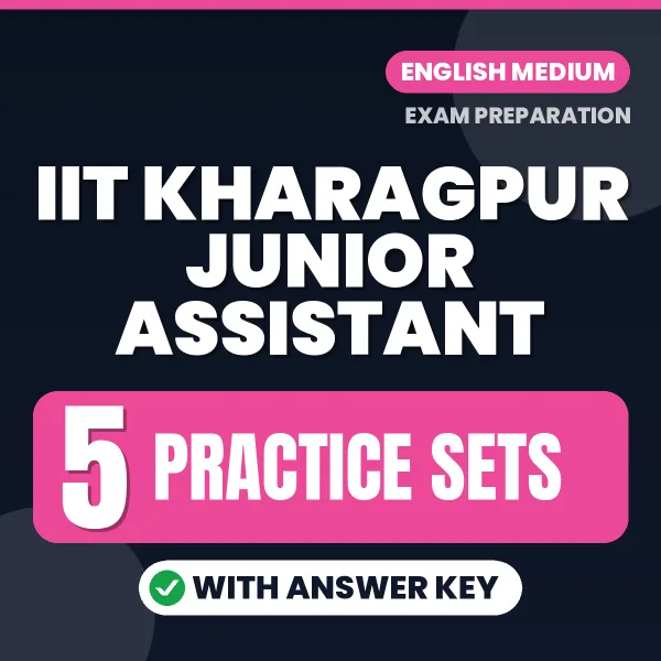 Download 5 IIT Kharagpur Junior Assistant Practice Sets PDF (English) Based on the Latest Exam Pattern