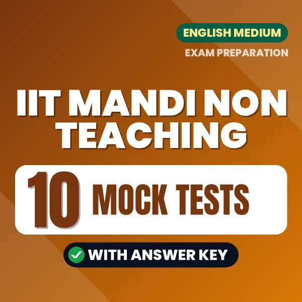 Download 10 IIT Mandi Non Teaching Mock Tests PDF (English) Based on the Latest Exam Pattern