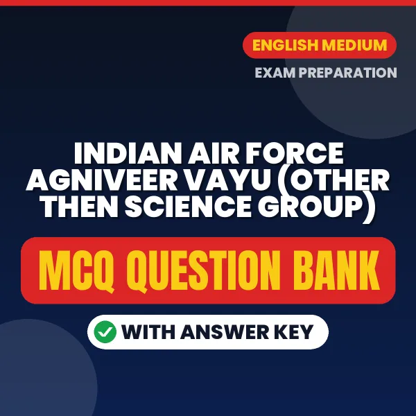 Best MCQ eBook for Indian Air Force Agniveer Vayu (Other then Science Group) Exam in English | Selected Questions with Answer Key