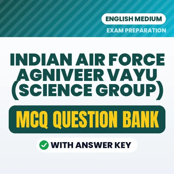 Best MCQ eBook for Indian Air Force Agniveer Vayu (Science Group) Exam in English | Selected Questions with Answer Key