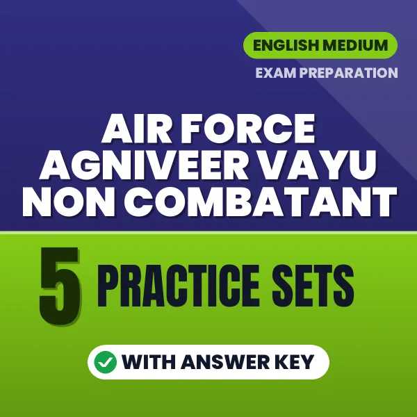Test Your Air Force Agniveer Vayu Non Combatant Exam Preparation – 5 Practice Sets with Answer Key in PDF Format (English)