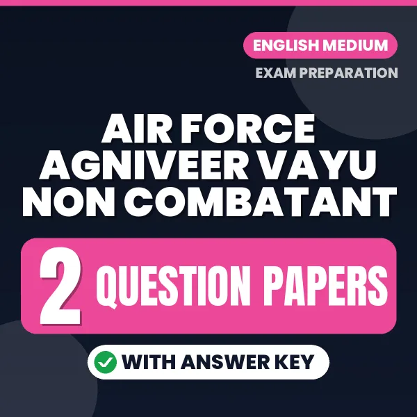 Test Your Air Force Agniveer Vayu Non Combatant Exam Preparation – 2 Question Papers with Answer Key in PDF Format (English)