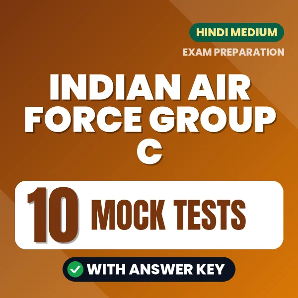 Practice for INDIAN AIR FORCE GROUP C Exam at Home – 10 Mock Tests PDF in Hindi with Answers