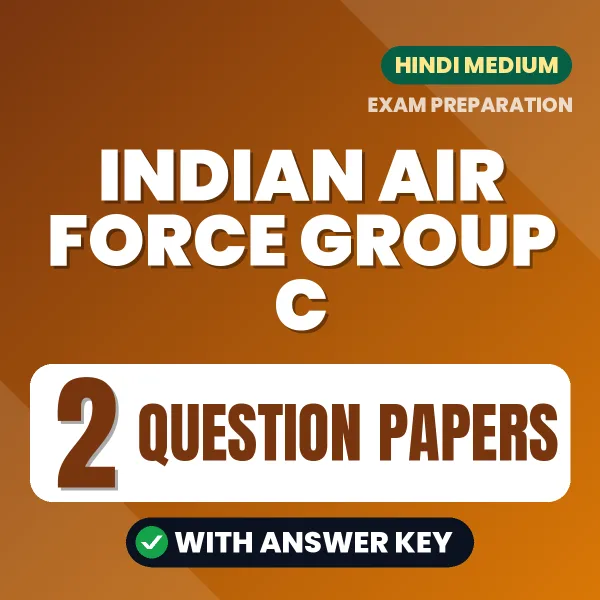 Practice for Indian Air Force Group C Exam at Home – 2 Question Papers PDF in Hindi with Answers