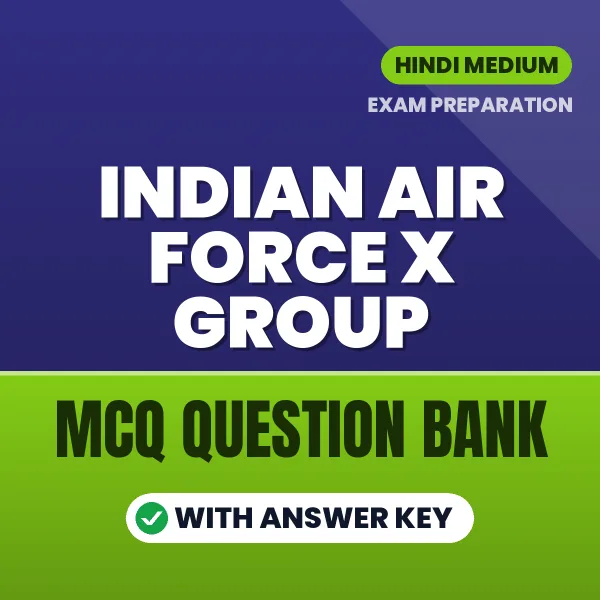 Indian Air Force X Group Important MCQs with Answers (Hindi) – Digital Question Bank for Exam Preparation