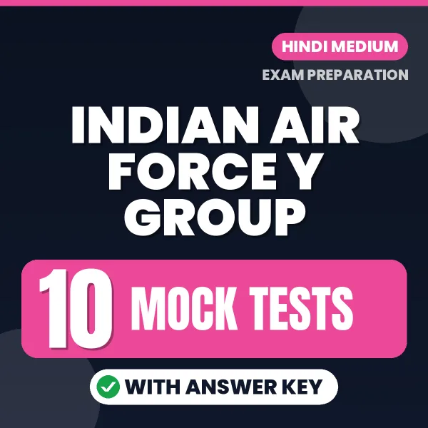 Test Your Indian Air force Y Group Exam Preparation – 10 Mock Tests with Answer Key in PDF Format (Hindi)