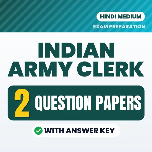 Test Your Indian Army Clerk Exam Preparation – 2 Question Papers with Answer Key in PDF Format (Hindi)