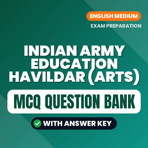 Prepare for INDIAN ARMY EDUCATION HAVILDAR (ARTS) Exam with Multiple Choice Questions & Answers PDF in English