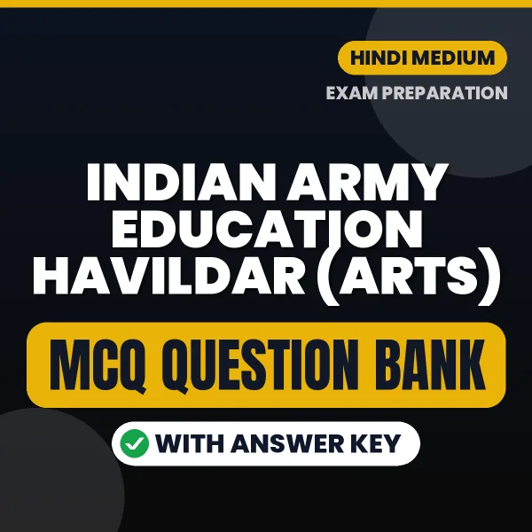 INDIAN ARMY EDUCATION HAVILDAR (ARTS) Important MCQs with Answers (Hindi) – Digital Question Bank for Exam Preparation