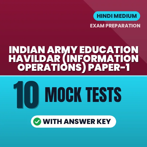Indian Army Education Havildar (Information Operations) Paper-1 Mock Test PDF in Hindi – 10 Full-Length Mock Tests with Answer Key