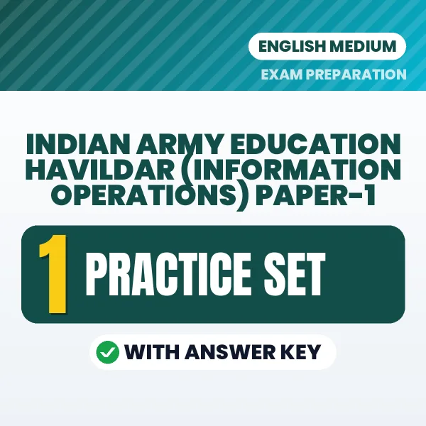 Download 5 Indian Army Education Havildar (Information Operations) Paper-1 Practice Sets PDF (English) Based on the Latest Exam Pattern