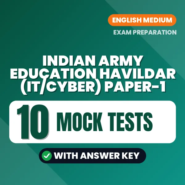 Indian Army Education Havildar (IT/Cyber) Paper-1 Mock Test PDF in English – 10 Full-Length Mock Tests with Answer Key