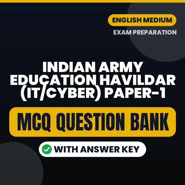 Best MCQ eBook for Indian Army Education Havildar (IT/Cyber) Paper-1 Exam in English | Selected Questions with Answer Key