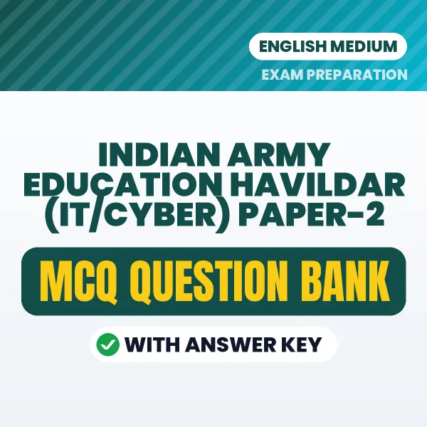 Best MCQ eBook for Indian Army Education Havildar (IT/Cyber) Paper-2 Exam in English | Selected Questions with Answer Key