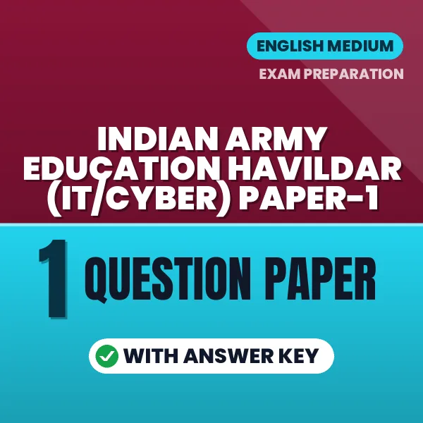 Download 2 Indian Army Education Havildar (IT/Cyber) Paper-1 Question Papers PDF (English) Based on the Latest Exam Pattern