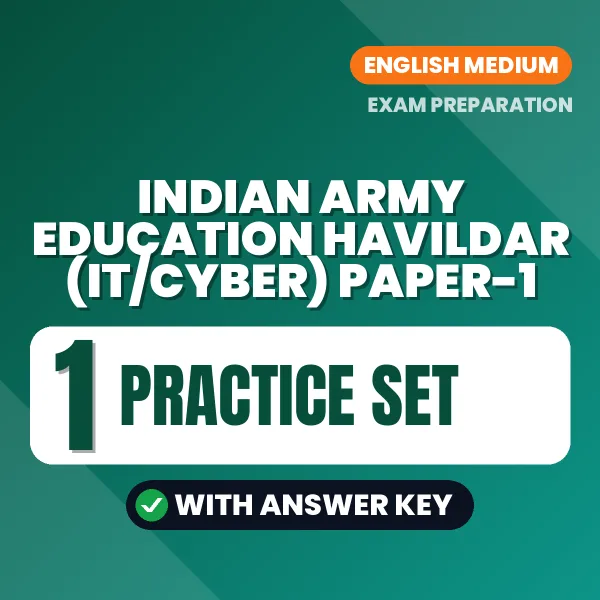 Download 5 Indian Army Education Havildar (IT/Cyber) Paper-1 Practice Sets PDF (English) Based on the Latest Exam Pattern