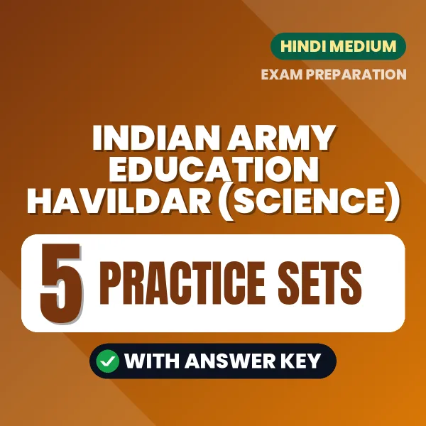 Download 5 Indian Army Education Havildar (Science) Practice Sets PDF (Hindi) Based on the Latest Exam Pattern
