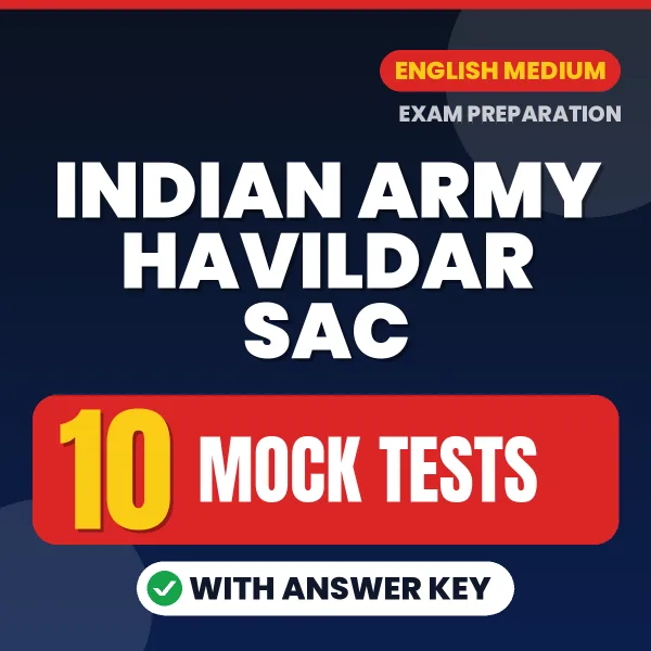 Indian Army Havildar SAC Mock Test PDF in English – 10 Full-Length Mock Tests with Answer Key