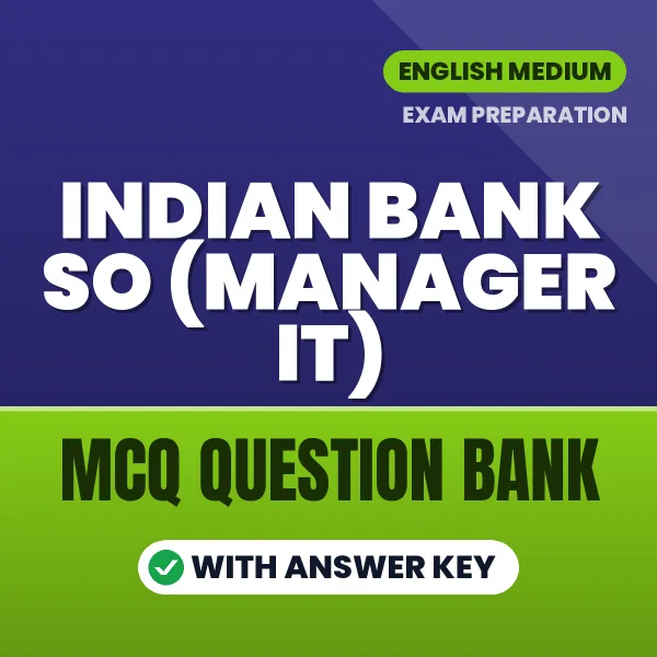 Indian Bank SO (Manager IT) MCQ with Answer Key Book PDF in English – Exam-Oriented Objective Questions for Quick Revision