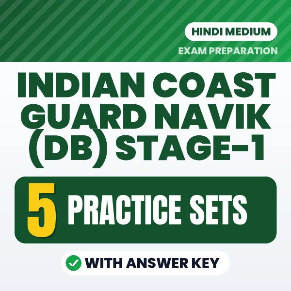 Indian Coast Guard Navik (DB) Stage-1 Practice Set PDF in Hindi – 5 Full-Length Practice Sets with Answer Key