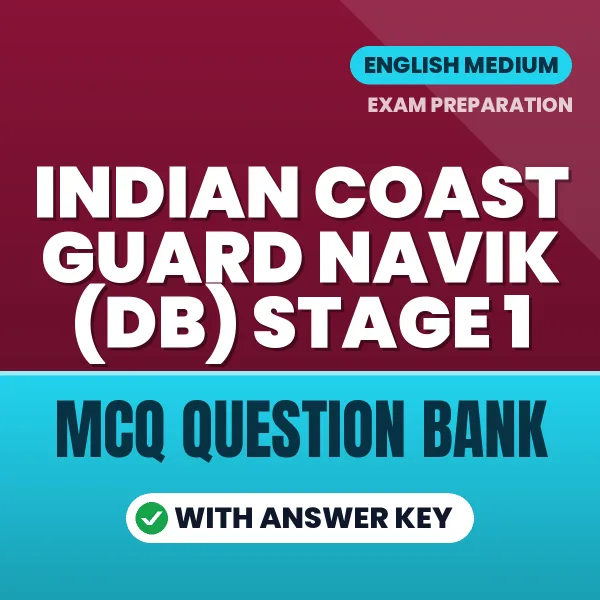 Indian Coast Guard Navik (DB) Stage 1 Important MCQs with Answers (English) – Digital Question Bank for Exam Preparation