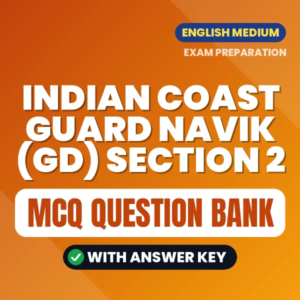 Download Indian Coast Guard Navik (GD) Section 2 Exam MCQ PDF in English – Important Objective Questions with Answers