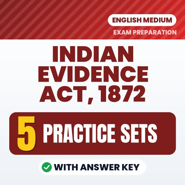 Latest Pattern Indian Evidence Act, 1872 Practice Set eBook in English – 5 Practice Sets with Answer Key for Self-Assessment