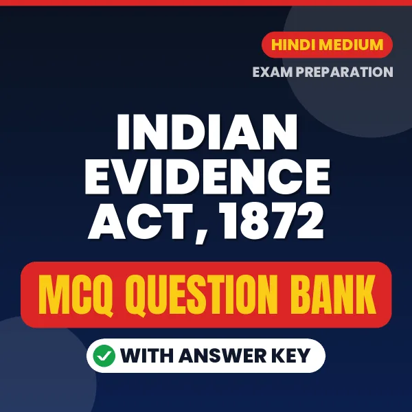 Download Indian Evidence Act, 1872 Exam MCQ PDF in Hindi – Important Objective Questions with Answers