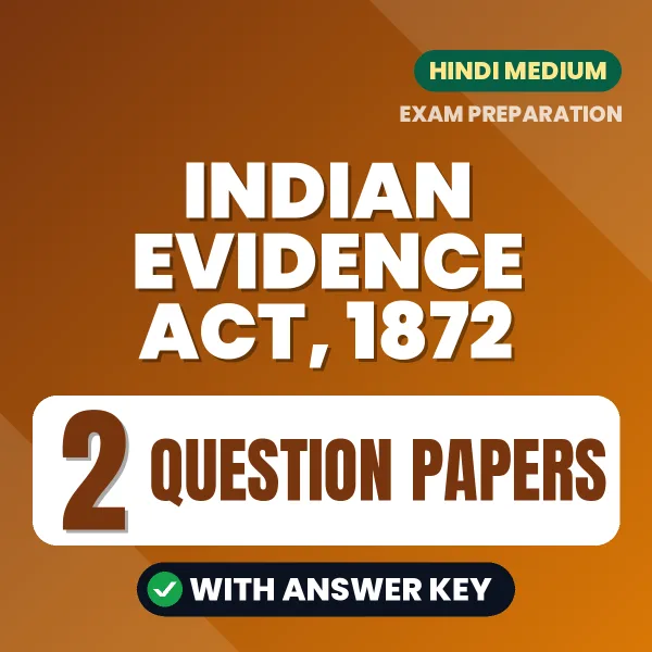 Indian Evidence Act, 1872 Question Paper PDF in Hindi – 2 Full-Length Question Papers with Answer Key