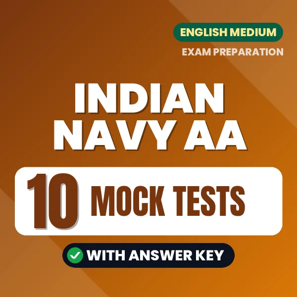 Test Your Indian Navy AA Exam Preparation – 10 Mock Tests with Answer Key in PDF Format (English)