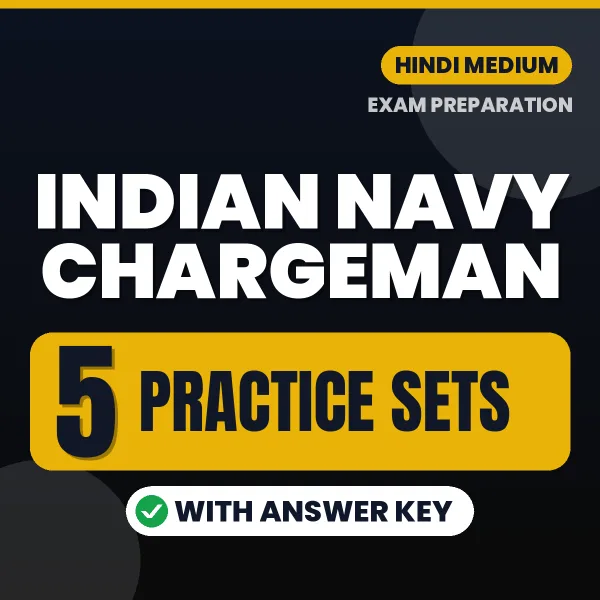 5 Practice Sets for Indian Navy Chargeman Exam in Hindi | Practice eBook with Answer Key – Instant PDF Download