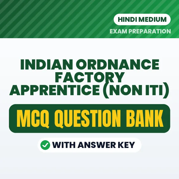 Download Indian Ordnance Factory Apprentice (Non ITI) Exam MCQ PDF in Hindi – Important Objective Questions with Answers