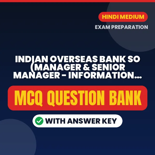 Best MCQ eBook for Indian Overseas Bank SO (Manager & Senior Manager - Information Security) Exam in Hindi | Selected Questions with Answer Key