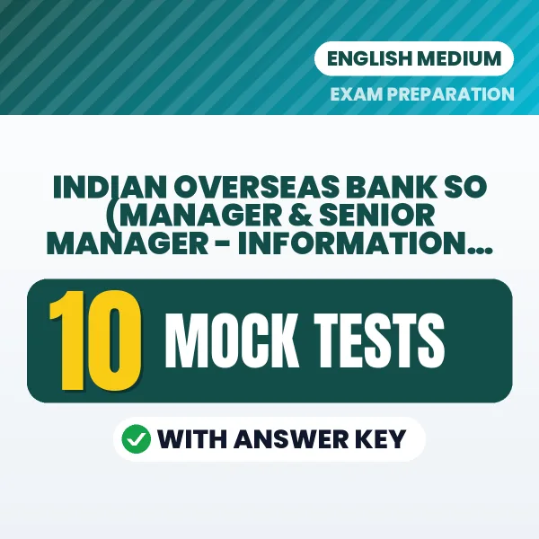 Indian Overseas Bank SO (Manager & Senior Manager - Information Security) Mock Test PDF in English – 10 Full-Length Mock Tests with Answer Key