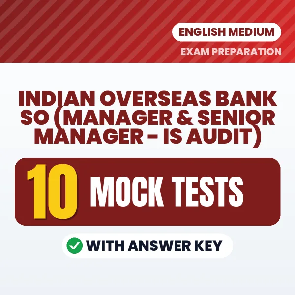 Indian Overseas Bank SO (Manager & Senior Manager - IS Audit) Mock Test PDF in English – 10 Full-Length Mock Tests with Answer Key