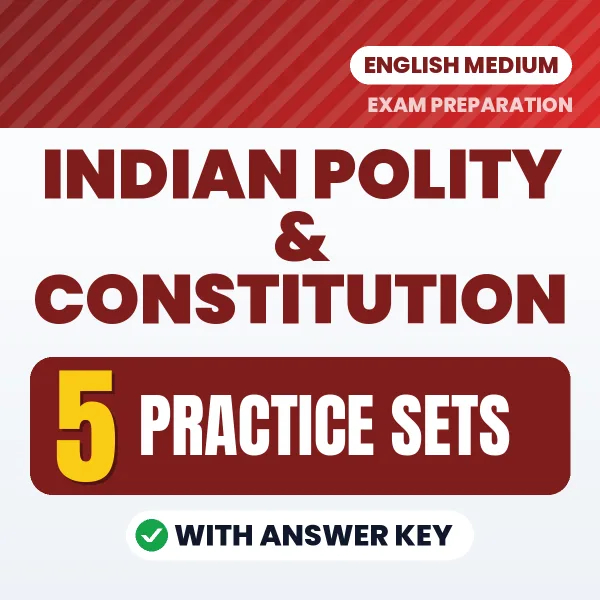 Indian Polity & Constitution Practice Set PDF in English – 5 Full-Length Practice Sets with Answer Key