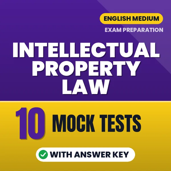 Boost Your Intellectual Property Law Exam Score with 10 Mock Tests with Answer Key in English – PDF eBook
