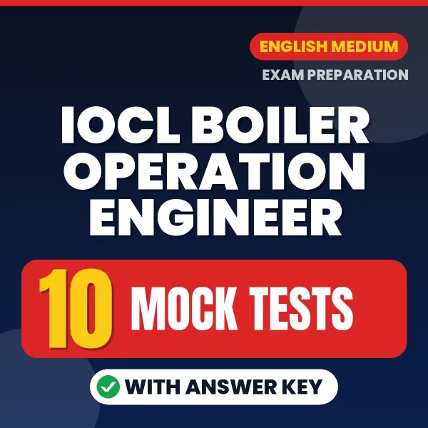 IOCL Boiler Operation Engineer Mock Test PDF in English – 10 Full-Length Mock Tests with Answer Key