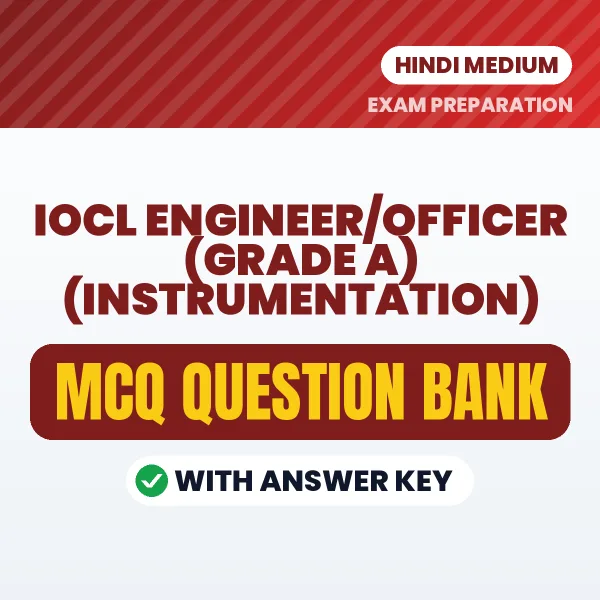 Best MCQ eBook for IOCL Engineer/Officer (Grade A) (Instrumentation) Exam in Hindi | Selected Questions with Answer Key